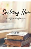 Seeking Him