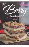 The Berry Cookbook: Berry Recipes for the Sweet Tooth