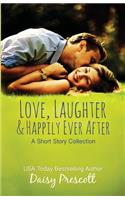 Love, Laughter and Happily Ever After