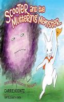Scooter and the Muttering Monster