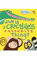 What is a Crocodile's Favourite Thing?