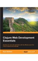 Clojure Web Development Essentials