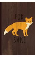 For Fox Sake Journal Notebook: Blank Lined Ruled for Writing 6x9 120 Pages