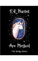 Er Nurses Are Magical 2019 Weekly Planner