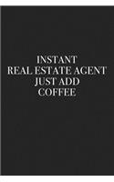 Instant Real Estate Agent Just Add Coffee