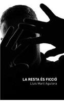 La resta és ficció: (1 La Resta És Ficció)
