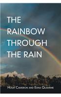 The Rainbow Through the Rain