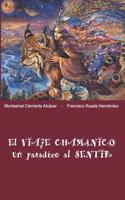 Viaje Chamánico, un pasadizo al SENTIR