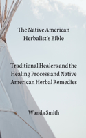 Native AmericanHerbalist's Bible