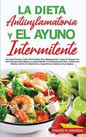 La Dieta Antiinflamatoria Y El Ayuno Intermitente