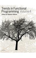 Trends in Functional Programming Volume 4: (Trends in Functional Programming)