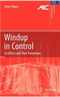 Windup in Control: Its Effects and Their Prevention(Advances in Industrial Control)