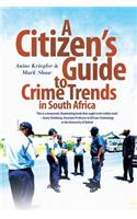 Citizen's Guide to Crime Trends in South Africa