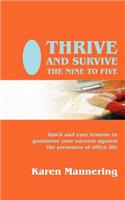 Thrive and Survive the Nine to Five