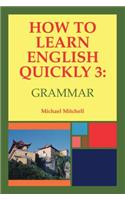 How to Learn English Quickly 3: Grammar