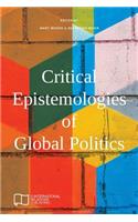Critical Epistemologies of Global Politics