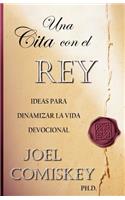 Una Cita Con El Rey