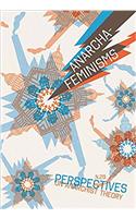 Perspectives on Anarchist Theory: Anarcha-Feminisms: No. 29