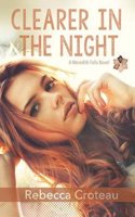 Clearer in the Night: A Meredith Falls Novel