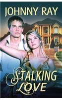 Stalking Love