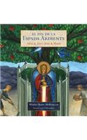 El Fin de la Espada Ardiente: Adan & Eva y Jesus & Maria(Spanish)
