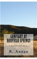 Gunfight at Barfield Springs