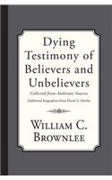 Dying Testimony of Believers and Unbelievers