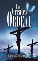 The Greatest Ordeal