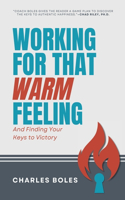 Working for That Warm Feeling