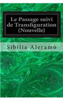 Le Passage suivi de Transfiguration (Nouvelle)