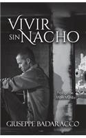 Vivir Sin Nacho