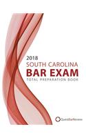 2018 South Carolina Bar Exam Total Preparation Book