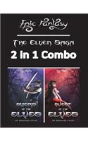 Epic Fantasy: The Elven Saga (Sword of the Elves and Quest of the Elves)