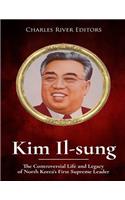 Kim Il-sung: The Controversial Life and Legacy of North Korea's First Supreme Leader