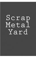 Scrap Metal Yard: Notebook