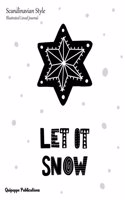 Scandinavian Style Illustrated Lined Journal: Colorable Scandinavian Style Let It Snow Cover 8.5x11 Medium Lined Journaling Notebook 200 Pages