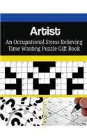 Artist An Occupational Stress Relieving Time Wasting Puzzle Gift Book