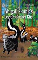 Abigail Skunk's Lessons for her Kits