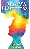 Man VS Happiness