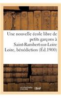 Une Nouvelle École Libre de Petits Garçons À Saint-Rambert-Sur-Loire Loire, Bénédiction Solennelle