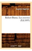 Robert Burns. Les Oeuvres (Éd.1893)