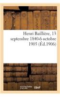 Henri Baillière, 13 Septembre 1840-6 Octobre 1905
