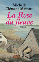 La Rose du fleuve
