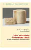 Cheese Manufacturing in the Twentieth Century