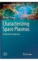 Characterizing Space Plasmas