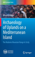 Archaeology of Uplands on a Mediterranean Island: The Madonie Mountain Range in Sicily