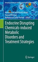 Endocrine Disrupting Chemicals-Induced Metabolic Disorders and Treatment Strategies