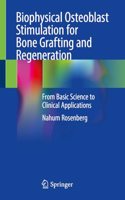 Biophysical Osteoblast Stimulation for Bone Grafting and Regeneration