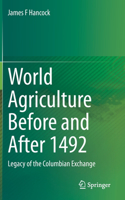 World Agriculture Before and After 1492