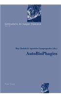 Autobiophagies